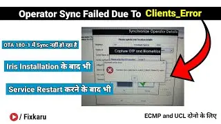 [ Aadhar UCL OTA 180-1 File ] Operator Sync Failed Client Error in UCL 180-1 Version @Surajpaswnn