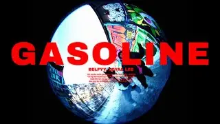 SELFYY (FEAT. LOYAL LEE) - GASOLINE (Official Video)