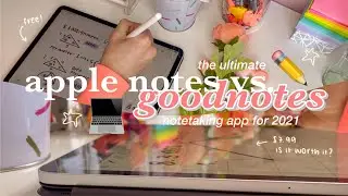✏️ - the BEST iPad notetaking app for 2021!  ˗ˏˋ reviewing goodnotes vs. apple notes in iOS 14 ˎˊ˗