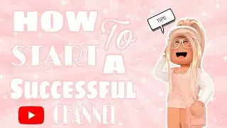 HOW TO START A SUCCESSFUL ROBLOX YOUTUBE CHANNEL 2021 | TIPS AND TRICKS