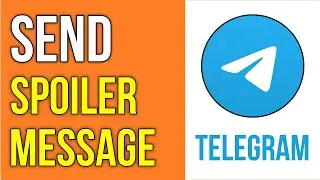 How To Send Spoiler Message On Telegram
