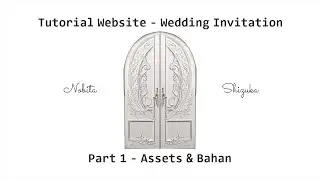 Tutorial Website Wedding Invitation - Part 1 - Assets & Bahan