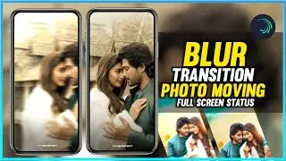 Trending Blur Transition Effect Photo Moving Full Screen Status|Alightmotion Malayalam Tutorial|2021
