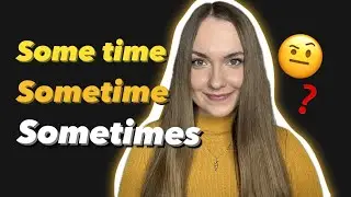 В ЧЁМ РАЗНИЦА? | Some time, Sometime, Sometimes | Languanna