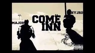 MaJor featuring HyJro - Come INN (Official Audio)