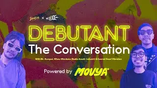 DEBUTANT: THE CONVERSATION (EPISODE 3)