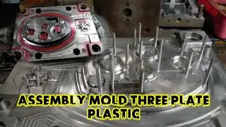 Cetakan Mold Injection Plastik 3 plate || Proses Assembly Mold Three Plate #injectionmold