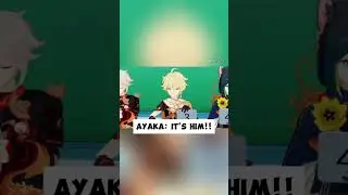 Ayaka：It's him!! | Genshin Impact