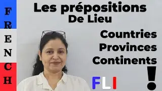 Les Prépositions de lieu ( à, de, au, aux, du, des, d' ) countries, provinces and continents ||