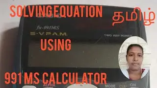 Solving equations using 991 MS Casio calculator