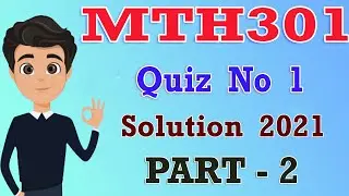 MTH301 Quiz No 1 Solution 2021 | MTH301 Quiz 1 Solution Spring 2021 | PART 2 | 2022 | By Deep Guider