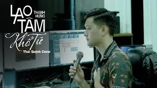 Lao Tâm Khổ Tứ - Thanh Hưng || Thái Quỳnh Cover - Trái tim đã mang tổn thương ......