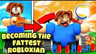 I BECAME THE FATTEST ROBLOXIAN!