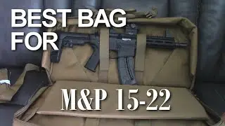 BEST BAG FOR S&W M&P 15-22 SAVIOR EQUIPMENT