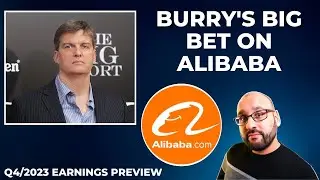 Burry's Big Alibaba Stock Bet | Q4 Earnings Preview