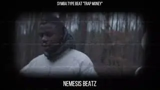 [FREE] "TRAP MONEY" SYMBA TYPE BEAT (Prod. By Nemesis Beatz) [HD]