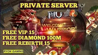 Update MU ORIGIN Private Server Free VIP 15, Rebirth 15 , Free Diamonds , Skin , Mount