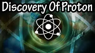 Discovery Of Proton Hindi