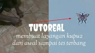 cara buat layangan kupu.kupu dari awal sampai tes terbang