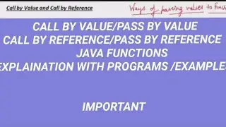 Call By Value  and Call By Reference in JAVA ,  Functions in java , most important topic in java