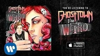 Ghost Town: I'm Weird (LYRIC VIDEO)