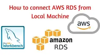 How to Connect AWS RDS from local machine