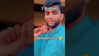 2 bhaiyun_ka_piyaar|| Bhai ke Sath clip bana li choty Bhai ke Sath#Hafeezaliofficial#short_status_ss