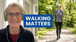Why Walking After 50 Protects  Your Strength,  Balance and Independence 