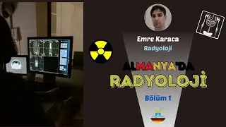 Almanya'da Radyoloji (Bölüm 1) - Dr. Emre Karaca