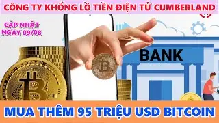CÔNG TY KHỔNG LỒ TIỀN ĐIỆN TỬ CUMBERLAND MUA THÊM 95 TRIỆU USD BITCOIN