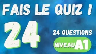 Quiz de français – 24 phrases avec verbes au présent (Niveau A1/A2)
