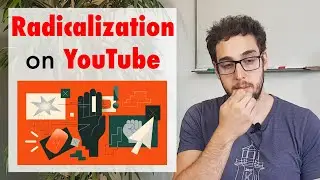 Radicalization on YouTube (ft. Manoel Horta Ribeiro)