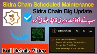 Sidra Chain Scheduled Maintenance / Sidra Chain New Update / Sidra chain