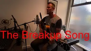 The Greg Kihn Band - The Breakup Song (Acoustic Cover) They don't write em