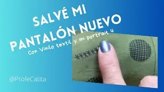 Usando Vinilo textil para disimular un remiendo 😬😬.