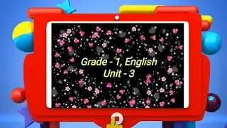 Grade - 1, English, Unit - 3, #audio #listening #speaking @eela-excellentenglish