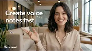 Create Notes with Voice or Text on Mac | Mumble AI