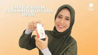 CARA PENGAMBILAN D'AURA MINYAK KELAPA DARA SOFTGEL