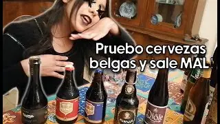 probando cervezas belgas | termina mal #beer