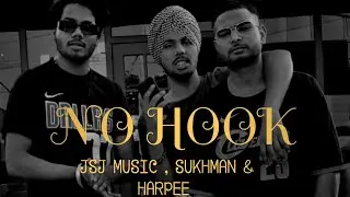 NO HOOK- Harpee || Sukhman Ft.JSJ  Music || New Punjabi Rap Song 2022