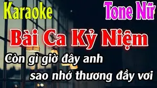 Bài Ca Kỷ Niệm Karaoke Tone Nữ ( A