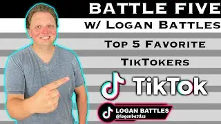 Battle Five - Top 5 Favorite TikTokers