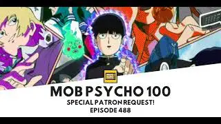 MOB PSYCHO 100 - Special Patreon Request