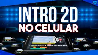 Como CRIAR uma INTRO 2D pelo Celular (Como FAZER INTRO 2D pelo Android)