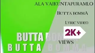 Butta Bomma lyrical video song [AVP] || Green screen lyrical video songs || CIAP