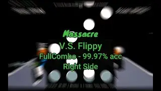 Massacre - FullCombo 99.97% | Vs Flippy | Roblox Funky Friday