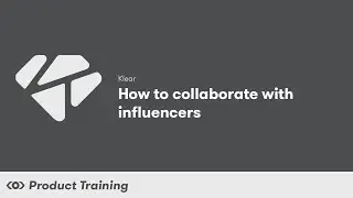 Klear: How to Collaborate with Influencers