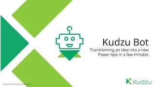 Imagine a new Power App with Kudzu Bot