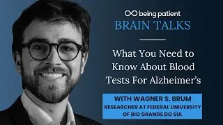 Wagner S. Brum: What You Need to Know About Blood Tests For Alzheimer’s