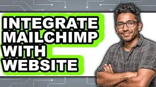 How to Integrate Mailchimp with Your Website in 2025 - Easy Guide
